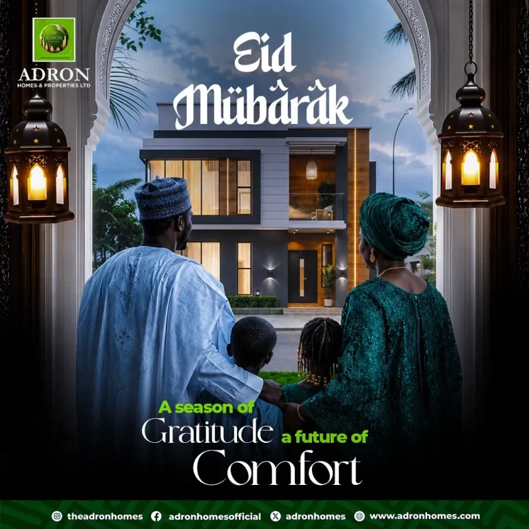 Adron Homes & Properties Urges Nigerians to Embrace Peace, Unity During Eid Celebration